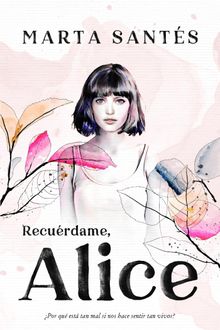 Recurdame, Alice