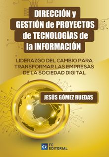 Direccin y gestin de proyectos de tecnologas de la informacin