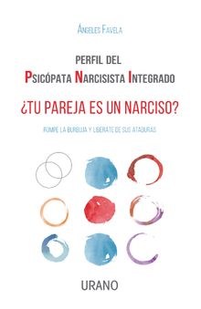 Perfil del Psicpata Narcisista IntegradoTu pareja es un narciso? 