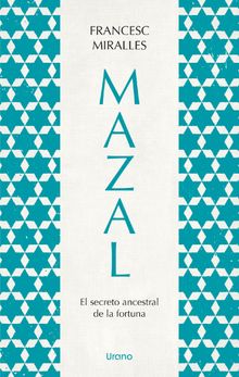 Mazal. El secreto ancestral de la fortuna