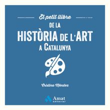 El petit llibre de la histria de l'art a Catalunya