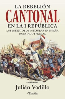 La rebelin cantonal en la I Repblica