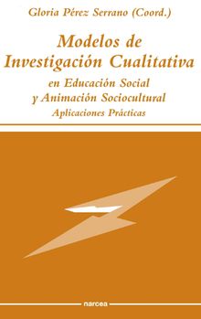 Modelos de Investigacin Cualitativa en Educacin Social y Animacin Sociocultural