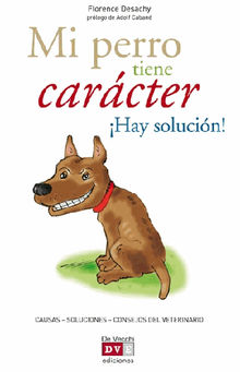 Mi perro tiene carcterHay solucin!