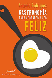 Gastronoma para aprender a ser feliz