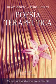 Poesa teraputica. 94 ejercicios para hacer un poema cada da