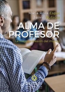 Alma de profesor. La mejor profesin del mundo