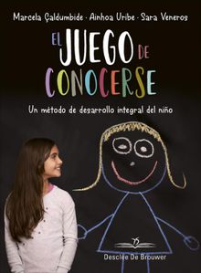 El juego de conocerse. Un mtodo de desarrollo integral del nio