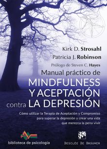 Manual prctico de mindfulness y aceptacin contra la depresin