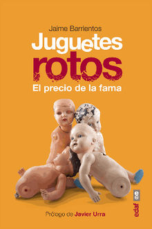 Juguetes rotos. El precio de la fama