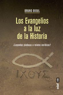 Los Evangelios a la luz de la historia