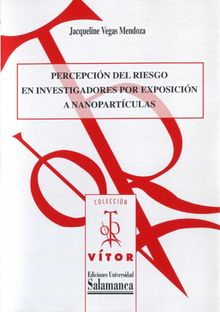 Percepcin del riesgo en investigadores por exposicin a nanopartculas