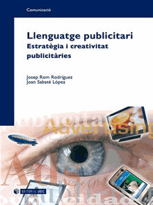 Llenguatge publicitari. Estratgies i creativitat publicitries