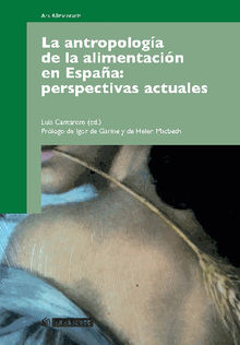 La antropologa de la alimentacin en Espaa: perspectivas actuales.