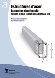 Estructures d'acer. Exemples d'aplicacisegons el codi tcnic de l'edificaciCTE