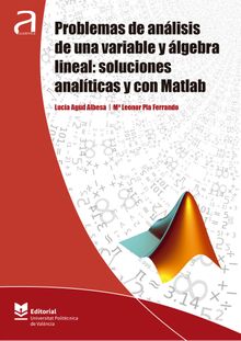 Problemas de anlisis de una variable ylgebra lineal: soluciones analticas y con Matlab