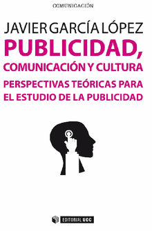 Publicidad, comunicacin y cultura