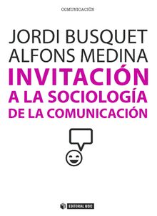 Invitacin a la sociologa de la comunicacin