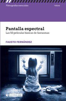 Pantalla espectral. Las 50 pelculas bsicas de fantasmas