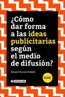 Cmo dar forma a las ideas publicitarias segn el medio de difusin?