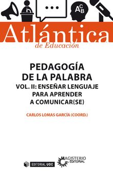 Pedagoga de la palabra (Volumen II) Ensear lenguaje para aprender a comunicar(se)