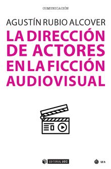 La direccin de actores en la ficcin audiovisual