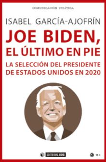 Joe Biden, elltimo en pie 