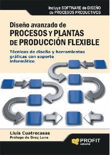 Diseo avanzado de procesos y plantas de produccin flexible. Ebook