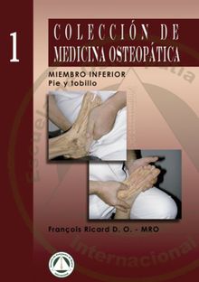 Coleccin de Medicina Osteoptica: Miembro inferior: Pie y Tobillo