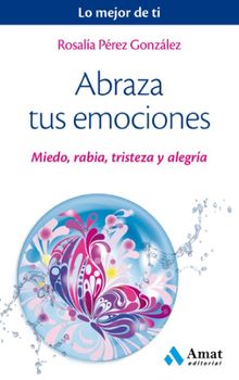 Abraza tus emociones. Ebook.