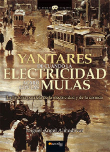 Yantares de cuando la electricidad acabcon las mulas