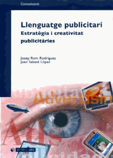 Llenguatge publicitari. Estratgies i creativitat publicitries