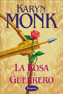 La rosa y el guerrero