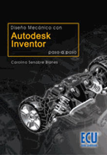 Diseo mecnico con:Autodesk inventor. Paso a paso