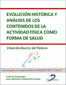 Evolucin histrica y anlisis de los contenidos de la actividad fsica como forma de salud