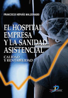 El hospital empresa y la sanidad asistencial