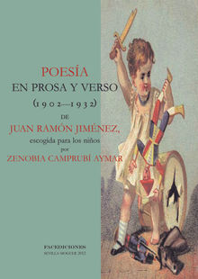 Poesa en prosa y verso (1902-1932) de Juan Ramn Jimnez, escogida para los nios por Zenobia CamprubAymar