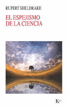 El espejismo de la ciencia