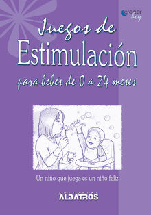 Juegos de estimulacin para bebs de 0 a 24 meses EBOOK