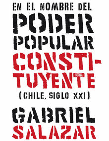 En el nombre del poder popular constituyente (Chile, Siglo XXI)