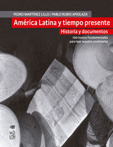 Amrica Latina y tiempo presente. Historia y documentos