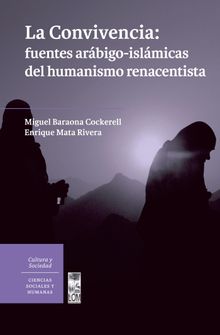 La convivencia: fuentes arbigo-islmicas del humanismo renacentista