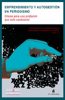 Emprendimiento y autogestin en periodismo