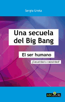 Una secuela del Big Bang. El ser humano 