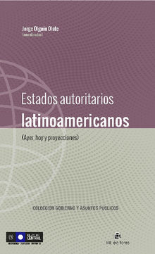 Estados autoritarios latinoamericanos (ayer, hoy y proyecciones)