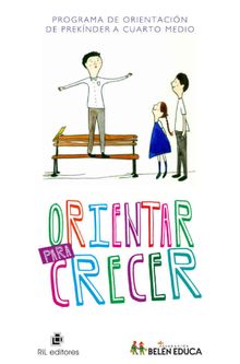 Orientar para crecer: programa de orientacin de preknder a cuarto medio