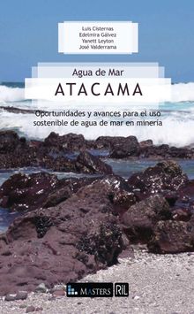 Agua de Mar Atacama: oportunidades y avances para el uso sostenible de agua de mar en minera