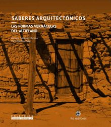 Saberes arquitectnicos: las formas vernculas del altiplano
