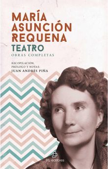 Mara Asuncin Requena: teatro, obras completas