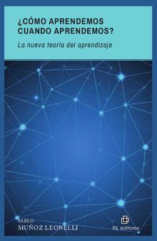 Cmo aprendemos cuando aprendemos? La nueva teora del aprendizaje